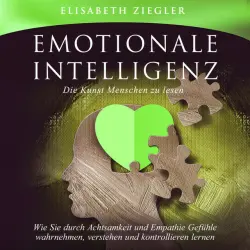 Cover - Fanny Juschten - Emotionale Intelligenz - Die Kunst Menschen zu lesen (Wie Sie durch Achtsamkeit und Empathie Gefühle wahrnehmen, verstehen und kontrollieren lernen)