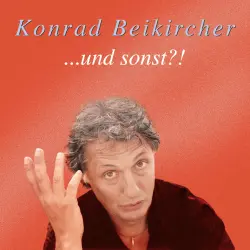 Cover - Konrad Beikircher - und sonst?!