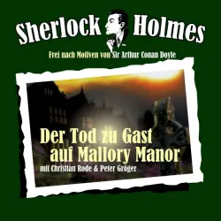 Cover - Sherlock Holmes - Sherlock Holmes Edition 2 - Der Tod zu Gast auf Mallory Manor