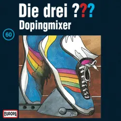 Cover - Die drei ??? - 060/Dopingmixer