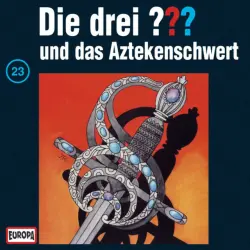 Cover - Die drei ??? - 023/und das Aztekenschwert