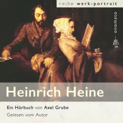 Cover - Axel Grube - Heinrich Heine. Eine biografische Anthologie. (Eine religions-philosophische Biografie mit Textauszügen aus Briefen, Notizen und dem Werk; zusammengestellt und kommentiert von Axel Grube.)