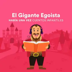 Cover - Había una Vez Cuentos Infantiles - El Gigante Egoísta