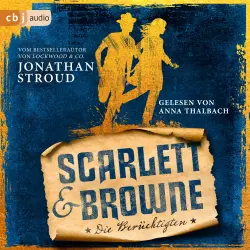 Cover - Jonathan Stroud - Die Scarlett-&-Browne-Reihe - Band 2 - Die Berüchtigten