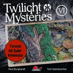 Cover - Twilight Mysteries - Folge 6 - Krégula (Fassung mit Audio-Kommentar)