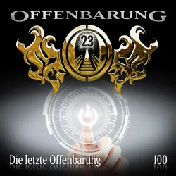 Cover - Offenbarung 23 - Folge 100 - Die letzte Offenbarung