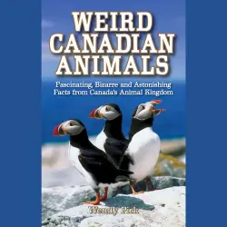 Cover - Wendy Pirk - Weird Canadian Animals