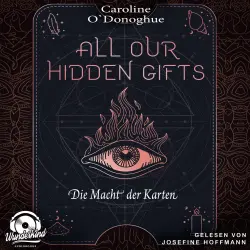 Cover - Caroline O'Donoghue - All Our Hidden Gifts - Band 1 - Die Macht der Karten