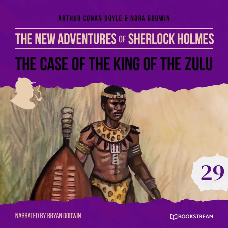 Cover von Sir Arthur Conan Doyle - The New Adventures of Sherlock Holmes - Episode 29 - The Case of the King of the Zulu