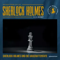Cover - Arthur Conan Doyle - Sherlock Holmes - Die neuen Romane - Band 55 - Sherlock Holmes und die Kaiserattentate
