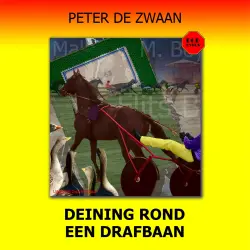 Cover - Peter de Zwaan - Bob Evers - Deel 63 - Deining rond een drafbaan