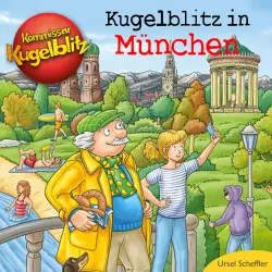 Cover - Ursel Scheffler - Kommissar Kugelblitz - Kugelblitz in München