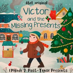 Cover - Victor and the Missing Presents - Episode 2 - Past-Tense Presents
