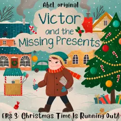 Cover - Victor and the Missing Presents - Episode 3 - Christmas Time Is Running Out!
