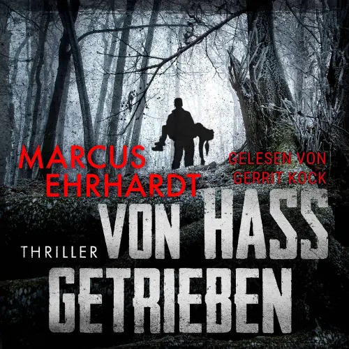 Cover von Marcus Ehrhardt - Von Hass getrieben