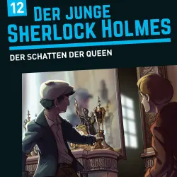 Cover - Der junge Sherlock Holmes - Folge 12 - Der Schatten der Queen