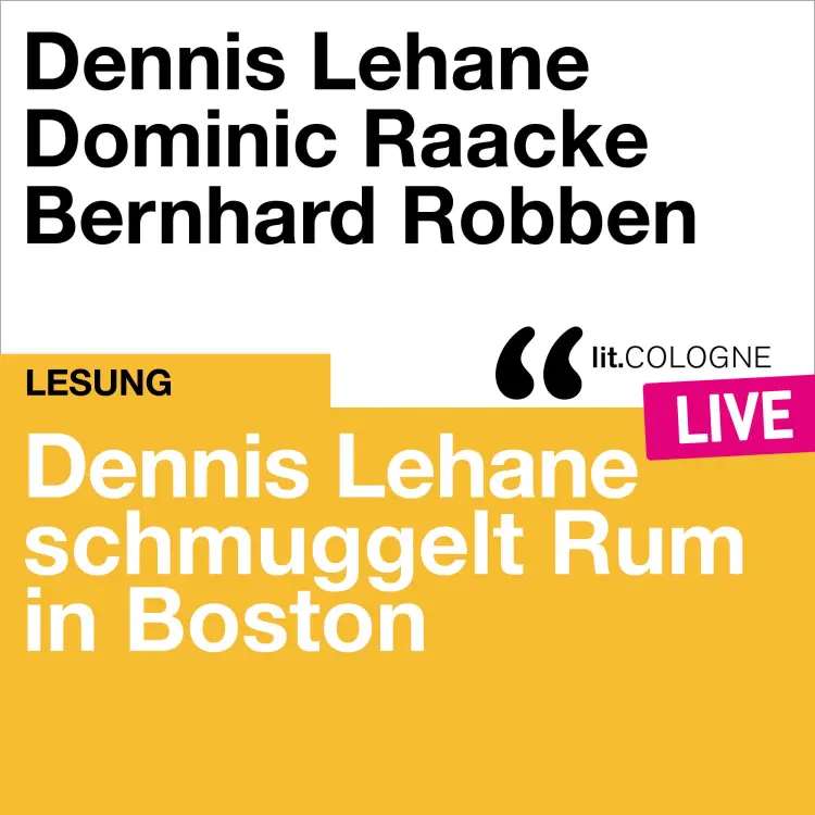 Cover von Dennis Lehane - Dennis Lehane schmuggelt Rum in Boston - lit.COLOGNE live
