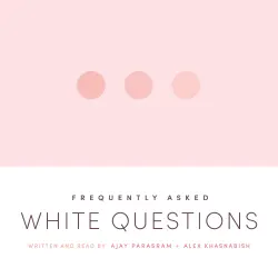 Cover - Ajay Parasram - Frequently Asked White Questions