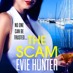 Cover - Evie Hunter - The Scam - The BRAND NEW page-turning revenge thriller from Evie Hunter for 2022