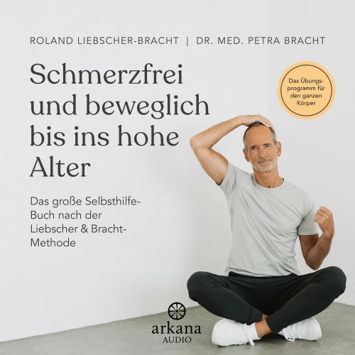 Cover - Petra Bracht - Schmerzfrei und beweglich bis ins hohe Alter - Das große Selbsthilfe-Buch nach der Liebscher & Bracht-Methode - Das Übungsprogramm für den ganzen Körper