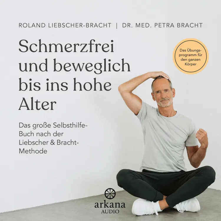 Cover von Petra Bracht - Schmerzfrei und beweglich bis ins hohe Alter - Das große Selbsthilfe-Buch nach der Liebscher & Bracht-Methode - Das Übungsprogramm für den ganzen Körper