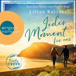 Cover - Lilian Kaliner - Firefly-Creek-Serie - Band 4 - Jeder Moment für uns