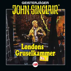 Cover - John Sinclair - Folge 158 - Londons Gruselkammer Nr. 1