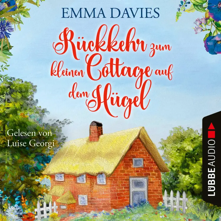 Cover von Emma Davies - Cottage-Reihe - Teil 3 - Rückkehr zum kleinen Cottage auf dem Hügel