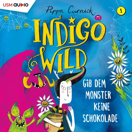 Cover - Pippa Curnick - Indigo Wild - Band 1 - Gib dem Monster keine Schokolade