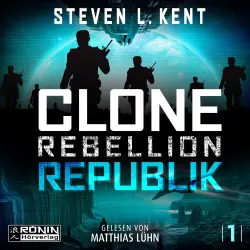 Cover - Steven L. Kent - Clone Rebellion - Band 1 - Republik