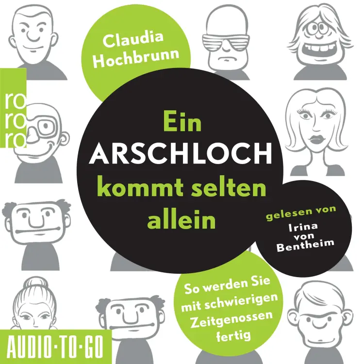 Cover von Claudia Hochbrunn - Ein Arschloch kommt selten allein - So werden Sie mit schwierigen Zeitgenossen fertig