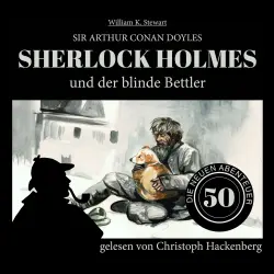 Cover - Sir Arthur Conan Doyle - Die neuen Abenteuer - Folge 50 - Sherlock Holmes und der blinde Bettler