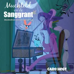 Cover - Caro Hegt - Muchteld en de Sanggrant - Bloedstollende avonturen van een mug