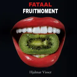 Cover - Hjalmar Visser - Fataal fruitmoment