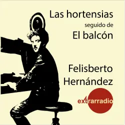 Cover - Felisberto Hernández - Las Hortensias - Seguido de El Balcón