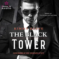 Cover - Kimmy Reeve - The Black Tower - Band 1 - Gefährliche Sehnsucht