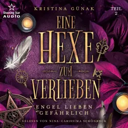Cover - Kristina Günak - Eine Hexe zum Verlieben - Band 2 - Engel lieben Gefährlich