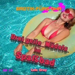 Cover - Erotik für's Ohr - Drei geile Mädels im Spaßbad