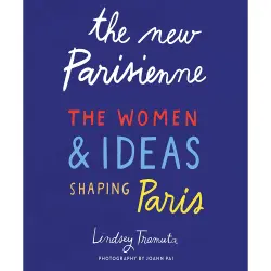 Cover - Lindsey Tramuta - The The New Parisienne - The Women & Ideas Shaping Paris