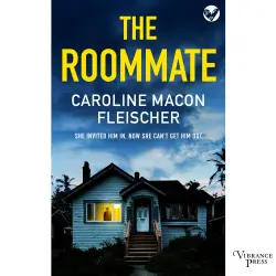 Cover - Caroline Macon Fleischer - The Roommate - A dark and twisty psychological thriller with an ending you won't forget