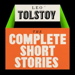 Cover - Leo Tolstoy - Leo Tolstoy: The Short Stories