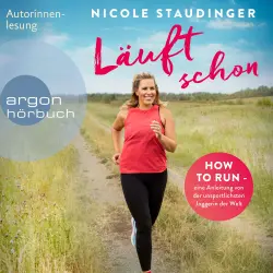 Cover - Nicole Staudinger - Läuft schon! - How to run - eine Anleitung von der unsportlichsten Joggerin der Welt