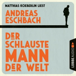 Cover - Andreas Eschbach - Der schlauste Mann der Welt
