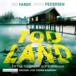 Cover - Kim Faber - Ein Fall für Juncker und Kristiansen - Band 2 - Todland