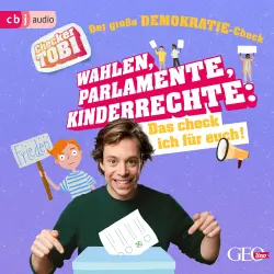 Cover - Gregor Eisenbeiß - Die Checker-Tobi-Sachbuchreihe - Band 6 - Checker Tobi - Der große Demokratie-Check: Wahlen, Parlamente, Kinderrechte - Das check ich