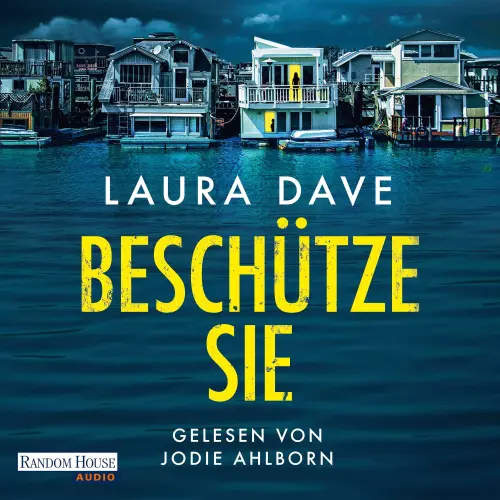 Cover von Laura Dave - Beschütze sie