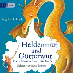 Cover - Angelika Lukesch - Heldenmut und Götterwut - Die schönsten Sagen für Kinder