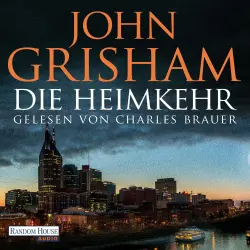 Cover - John Grisham - Die Heimkehr