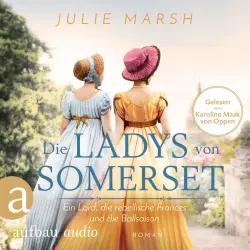 Cover - Julie Marsh - Die Ladys von Somerset - Ein Lord, die rebellische Frances und die Ballsaison