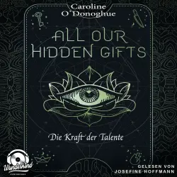 Cover - Caroline O'Donoghue - All Our Hidden Gifts - Band 2 - Die Kraft der Talente